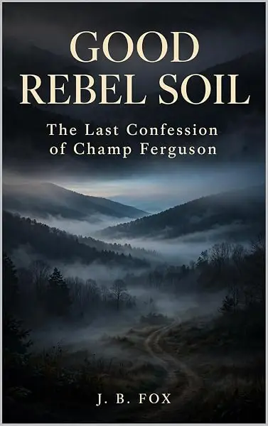 Good Rebel Soil by J.B. Fox, cover